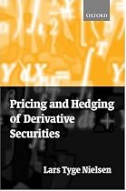 Pricing and Hedging of Derivative Securities