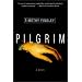 Pilgrim: A Novel