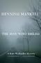 The Man Who Smiled: Library Edition (Kurt Wallander Mysteries)