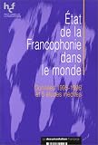 Revue La Documentation Française  / Etat de la francophonie dans le monde : données 1995-1996 et 5 études inédites