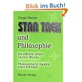 STAR TREK und Philosophie. Die edleren Seiten unseres Wesens. Philosophische Aspekte einer Kultserie