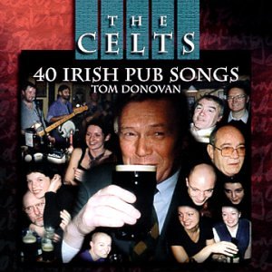 Tom Donovan - Celts-40 Irish Pub Songs - Zortam Music