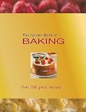The Golden Book of Baking: Over 300 Great Recipes   [GOLDEN BK OF BAKING] [Hardcover]