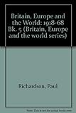 Britain, Europe and the modern world, 1918-1968