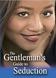 The Gentleman`s Guide to Seduction