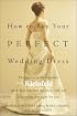 How to Buy Your Perfect Wedding Dress