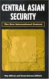 Central Asian Security: The New International Context