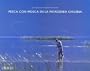 Pesca Con Mosca En La Patagonia Chilena / Fly Fishing in Chilean Patagonia (Spanish Edition)