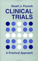 Clinical Trials: A Practical Approach (Wiley Medical Publications)