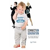 Connection Generation: How connection determines our place in society and business