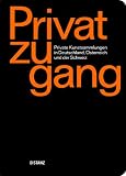 Privatzugang: Private Kunstsammlungen in Deutschland, &Ouml;sterreich und der Schweiz - Skadi Heckm&uuml;ller