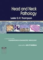 Head and Neck Pathology: A Volume in Foundations in Diagnostic Pathology Series