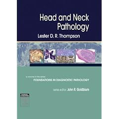 Head and Neck Pathology: A Volume in Foundations in Diagnostic Pathology Series by Lester D. R. Thompson