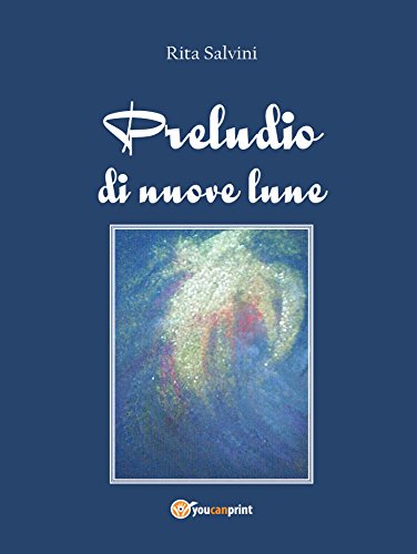 Preludio di nuove lune (Narrativa) (Italian Edition)