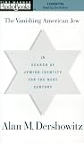 The Vanishing American Jew: In Search of Jewish Identity for the Next Century