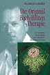 Die Original Bach-Bl�ten-Therapie - Das gesamte theoretische und praktische Bach-Bl�tenwissen