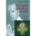 Die Original Bach-Bl�ten-Therapie - Das gesamte theoretische und praktische Bach-Bl�tenwissen