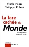 La Face cach�e du Monde : Du contre-pouvoir aux abus de pouvoir