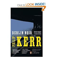 Berlin Noir: March Violets; The Pale Criminal; A German Requiem