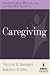 Caregiving: A Guide for Those Who Give Care and Those Who Receive it