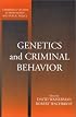 Genetics and Criminal Behavior (Cambridge Studies in Philosophy and Public Policy)