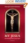 My Jesus: Encountering Christ in the Gospel