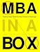 MBA in a Box: Practical Ideas from the Best Brains in Business