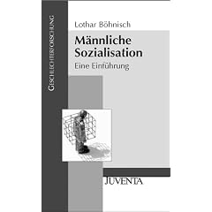 M�nnliche Sozialisation: Eine Einf�hrung (Geschlechterforschung)