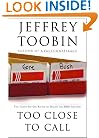 Too Close to Call: The Thirty-Six-Day Battle to Decide the 2000 Election