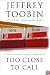 Too Close to Call: The Thirty-Six-Day Battle to Decide the 2000 Election
