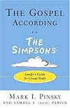 The Gospel According to The Simpsons:  The Spiritual Life of the World's Most Animated Family