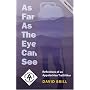 As Far as the Eye Can See: Reflections of an Appalachian Trail Hiker (Official Guides to the Appalachian Trail)