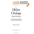 The Heart of Change Field Guide: Tools And Tactics for Leading Change in Your Organization