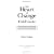 The Heart of Change Field Guide: Tools and Tactics for Leading Change in Your Organization