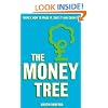 The Money Tree: Money, how to make it, save it and grow it