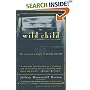 The Wild Child: The Unsolved Mystery of Kaspar Hauser (Free Press Paperbacks)