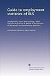 Guide to employment statistics of BLS: Employment, hours and earnings, labor turnover by Frances E. Bailey of the Division of Manpower and Employment Statistics