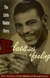 Blues with a Feeling: The Little Walter Story