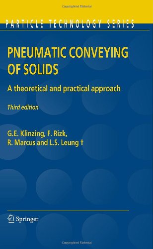 Pneumatic Conveying of Solids: A theoretical and practical approach, Third Edition