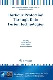 Harbour Protection Through Data Fusion Technologies (NATO Science for Peace and Security Series C: Environmental Security)