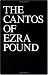 The Cantos of Ezra Pound