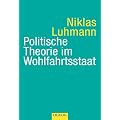 Politische Theorie im Wohlfahrtsstaat