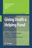 Giving death a helping hand : physician-assisted suicide and public policy. An international perspective