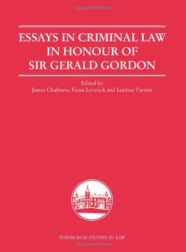 Essays in Criminal Law in Honour of Sir Gerald Gordon (Edinburgh Studies in Law EUP)