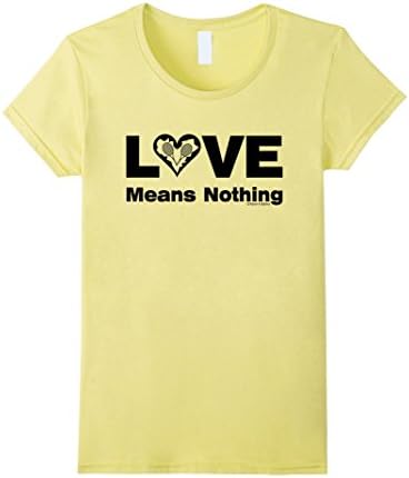 Women's Love Means Nothing Funny Tennis T Shirt Small Lemon