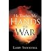 He Teaches My Hands to War