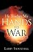 He Teaches My Hands to War