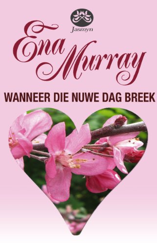 Wanneer die nuwe dag breek (Afrikaans Edition)