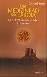 Produkt-Bild: Das Medizinrad der Lakota. Weisheit und Heilkraft f&uuml;r unser Leben