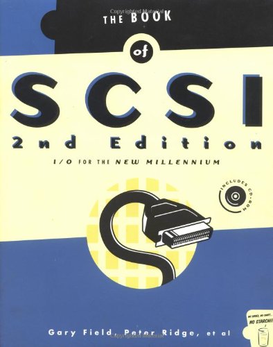 Book of SCSI 2/E: I/O for the New Millennium